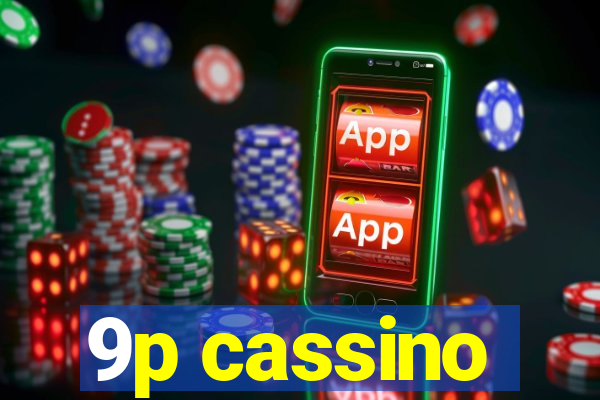 9p cassino